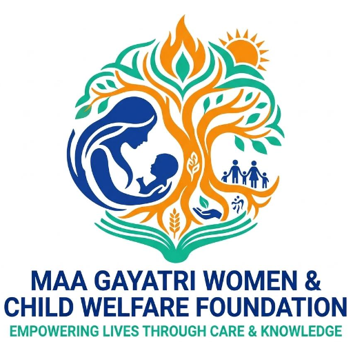 MAA GAYATRI WOMEN & CHILD WELFARE FOUNDATION